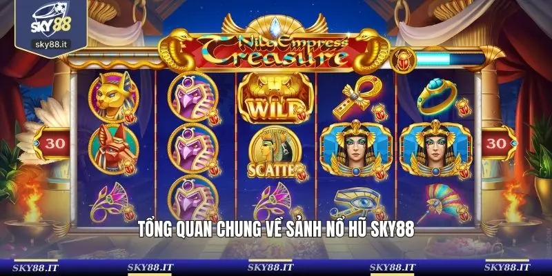 Tổng quan chung về sảnh nổ hũ SKY88